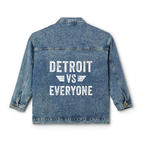 Detroit Vs Everyone Funny Michigan Classic Women's Denim Jackets