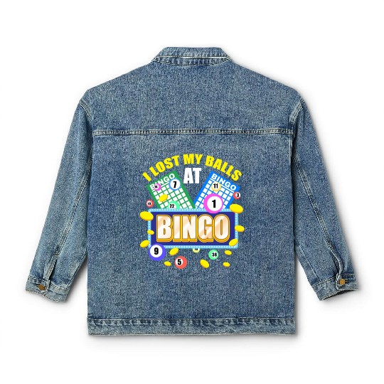 I Lost My Balls At Bingo For Bingo Lover Classic Women's Denim Jackets