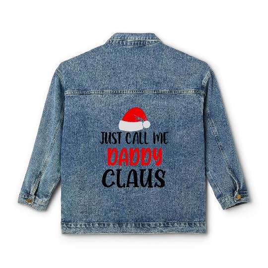 Just call me daddy claus Classic Women's Denim Jackets