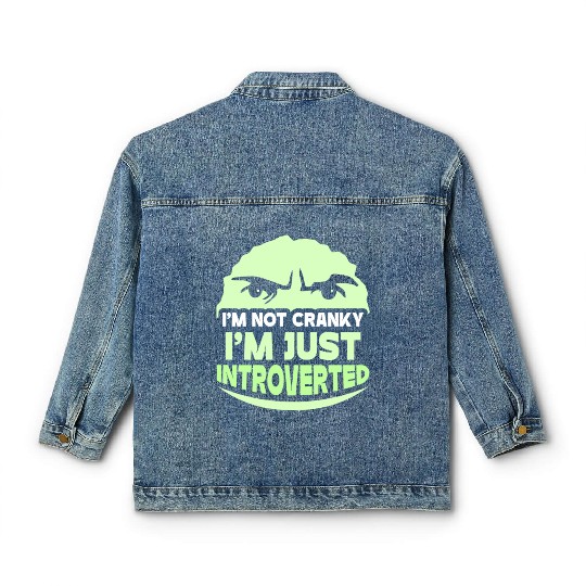 I'm Not Cranky - I'm Just Introverted Introvert Classic Women's Denim Jackets