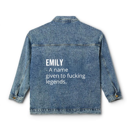 Emily a Name Given to Fucking Legends Classic Women's Denim Jackets