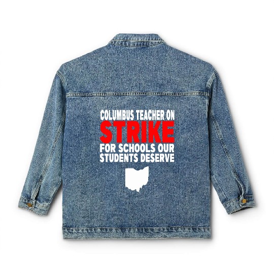 Columbus Ohio School Teachers Strike OH Teacher Classic Women's Denim Jackets