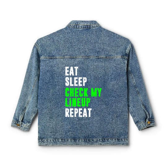 Eat sleep check my lineup repeat fantasy football Classic Women's Denim Jackets