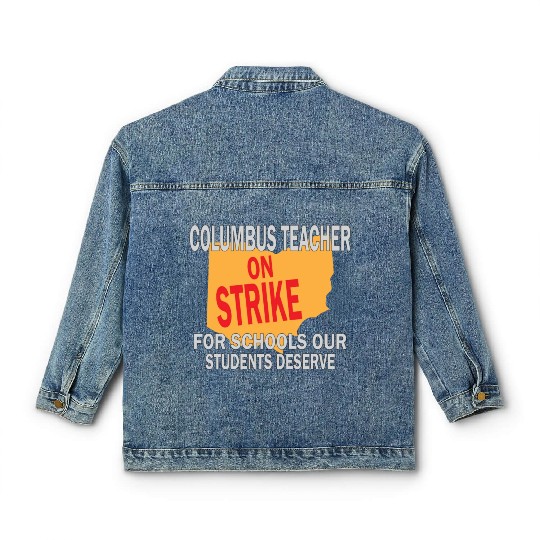 Columbus Ohio Schools Teacher Strike Classic Women's Denim Jackets
