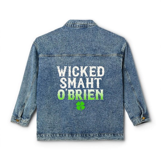 Wicked Smaht O'Brien Clan Boston Irish Slang Classic Women's Denim Jackets