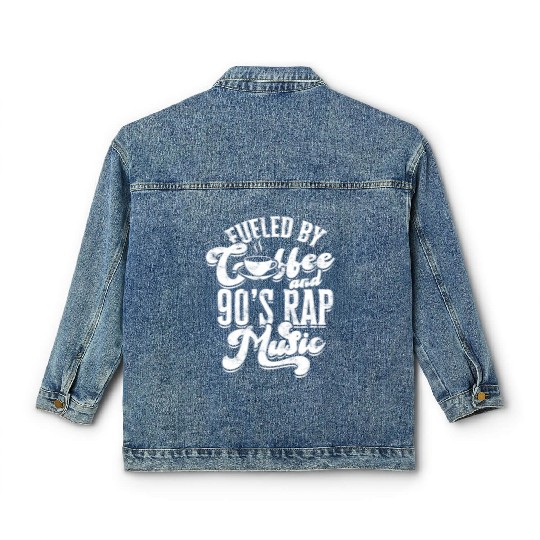Fueled by coffee and 90's rap music - sweet Classic Women's Denim Jackets