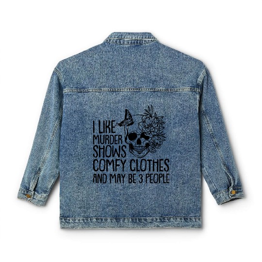 I like murder shows comfy clothes Classic Women's Denim Jackets