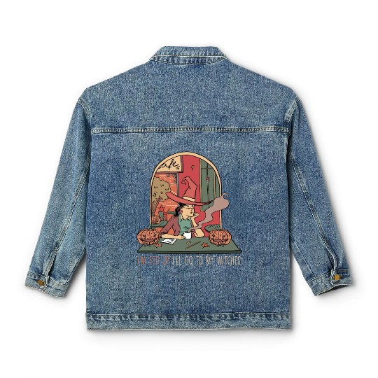 I'm Fed Up I'll Go To My Witches, Halloween Classic Women's Denim Jackets