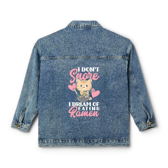 I Don't Snore I Dream Of Eating Ramen Funny Gift Classic Women's Denim Jackets