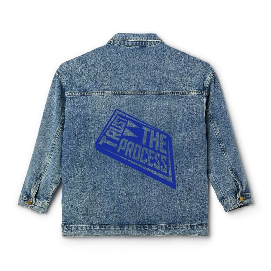 trust the process quote Classic Women's Denim Jackets