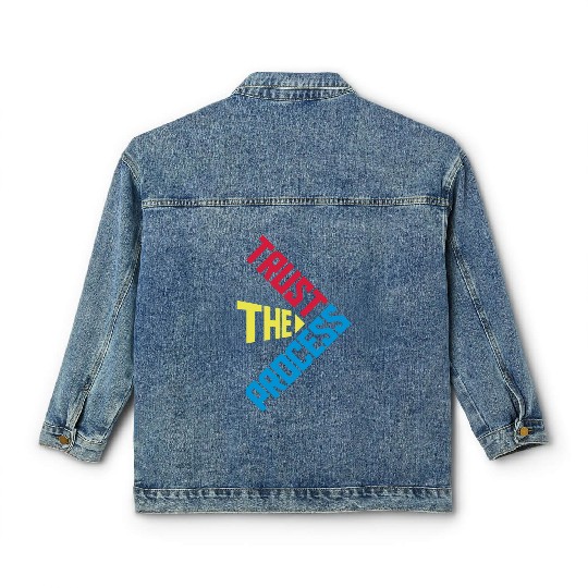 trust the process quote Classic Women's Denim Jackets
