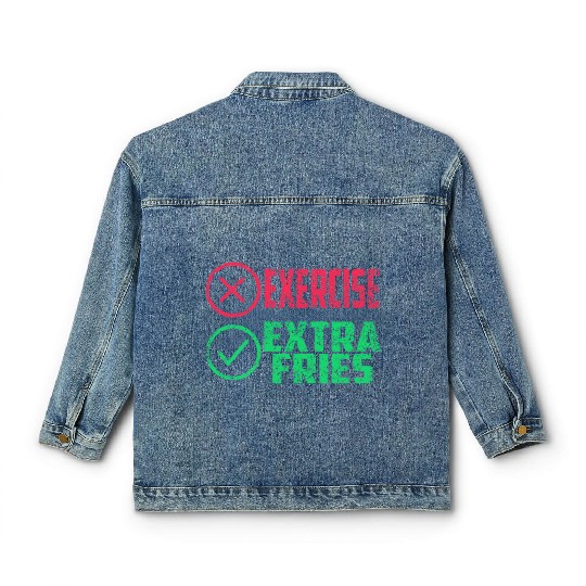 Exercise Extra Fries Gym Chips Workout Classic Women's Denim Jackets