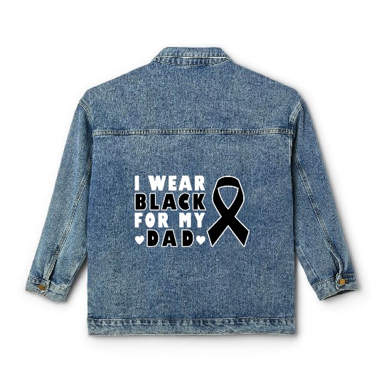 I Wear Black For My Dad Skin Cancer Warrior Classic Women's Denim Jackets