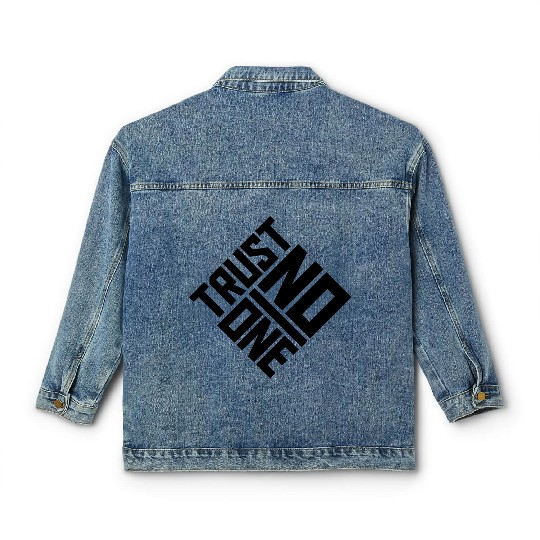 trust no one quote Classic Women's Denim Jackets