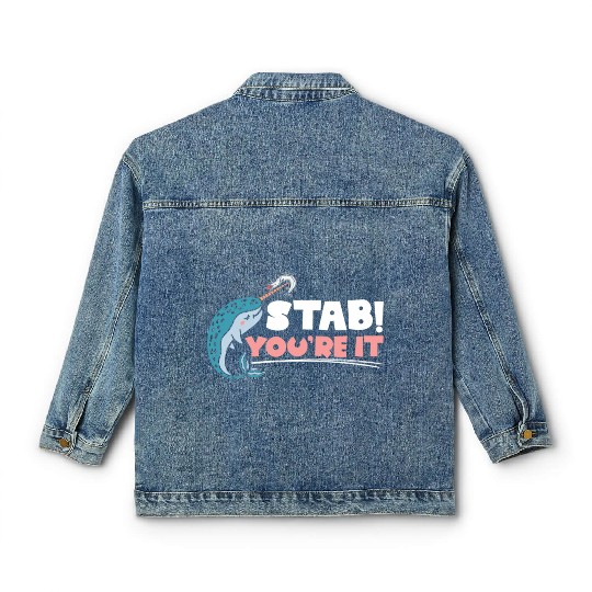 Stab You're It Narwhal Unicorn Of The Sea Animal Classic Women's Denim Jackets