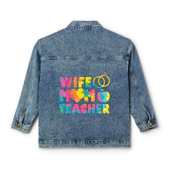 Wife Mom Teacher Mama Mothers Day Classic Women's Denim Jackets