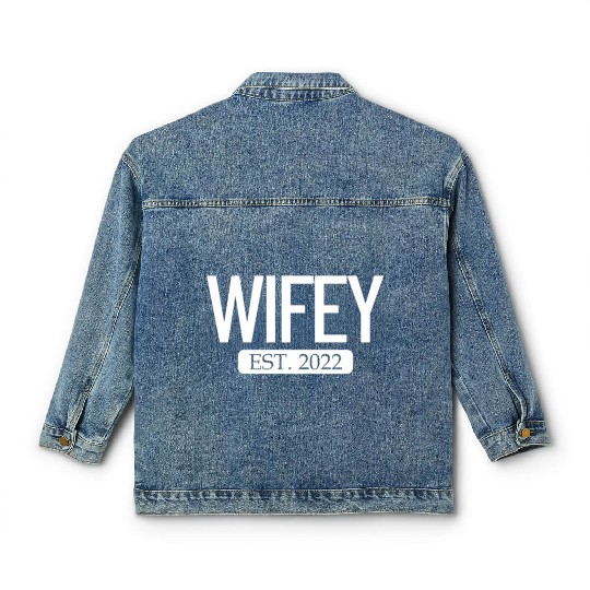 Wifey Est. 2022 Matching Couple Newlywed Marriedwi Classic Women's Denim Jackets