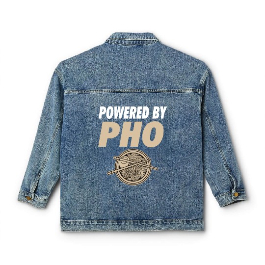 Powered By Pho Soup Vietnamese Noodle Food Classic Women's Denim Jackets