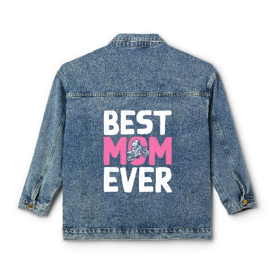 Dirt Bike Biker Best Mom Ever Motorcycle Motocross Classic Women's Denim Jackets