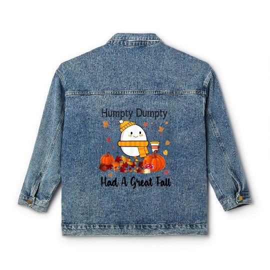 Humpty Dumpty Had A Great Fall Thanksgiving Autumn Classic Women's Denim Jackets