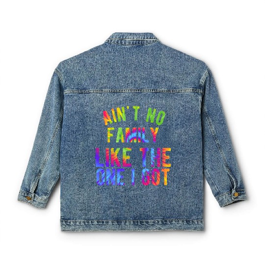 Ain't no family like the one I got Classic Women's Denim Jackets