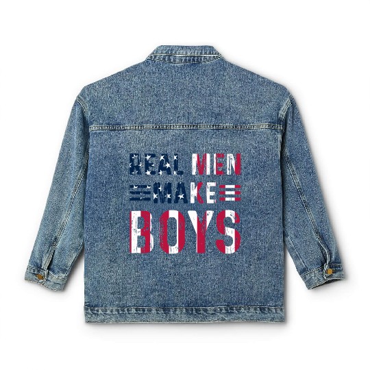 Boy Daddy - Real Men Make Boys Daddy To Be Classic Women's Denim Jackets