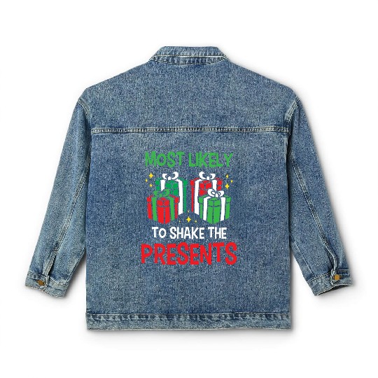 Christmas Most Likely To Shake Presents Funny Xmas Classic Women's Denim Jackets