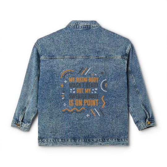 Halloween My Bikini Body Wasn't Ready Coffee Classic Women's Denim Jackets