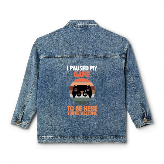 I Paused My Video Game Player Gamer Gaming Gifts Classic Women's Denim Jackets