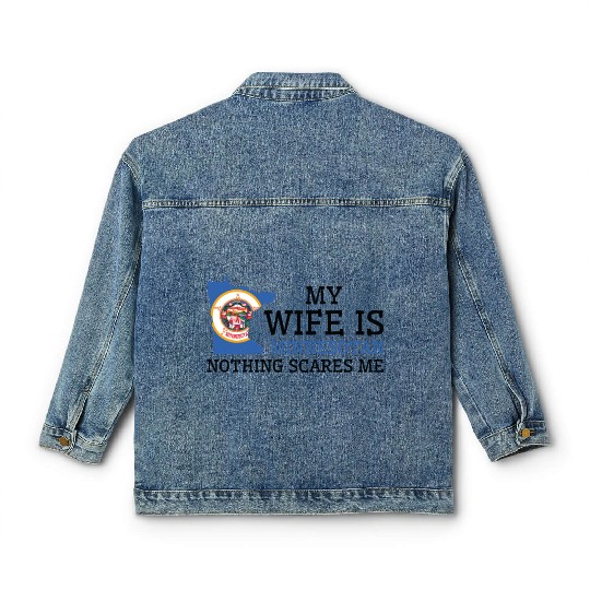 Nothing Scares Me Minnesotan Wife Minnesota Classic Women's Denim Jackets