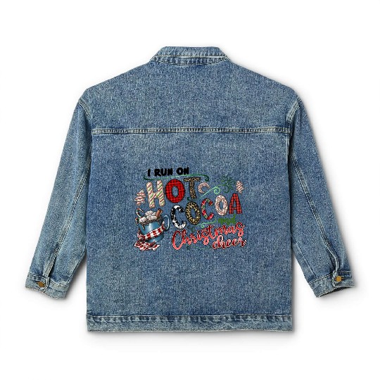 I Run On Hot Cocoa And Christmas Cheer Classic Women's Denim Jackets