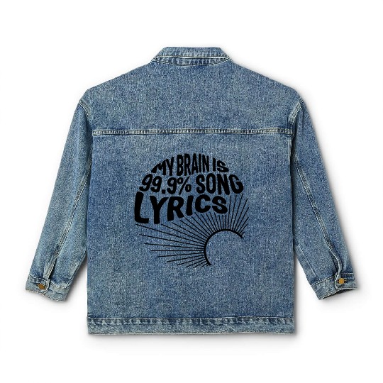 Music Teacher Classic Women's Denim Jackets, My Brain Is 99.9% Song