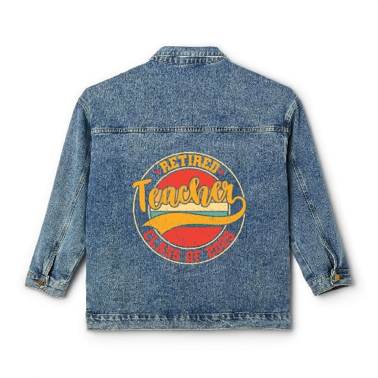 Retired Teacher Class Of 2025 Classic Women's Denim Jackets