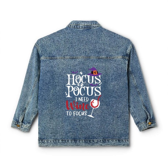 Hocus Pocus I Need Wine To Focus Classic Women's Denim Jackets