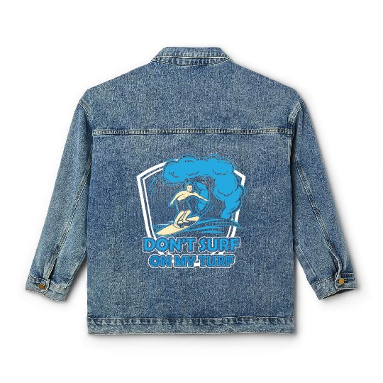 Don't Surf On My Turf Surfing Surfer Surfboard Classic Women's Denim Jackets