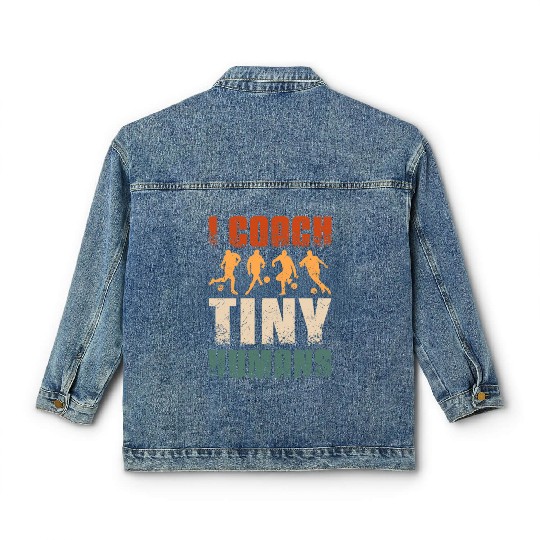 I coach tiny humans Soccer coach Classic Women's Denim Jackets