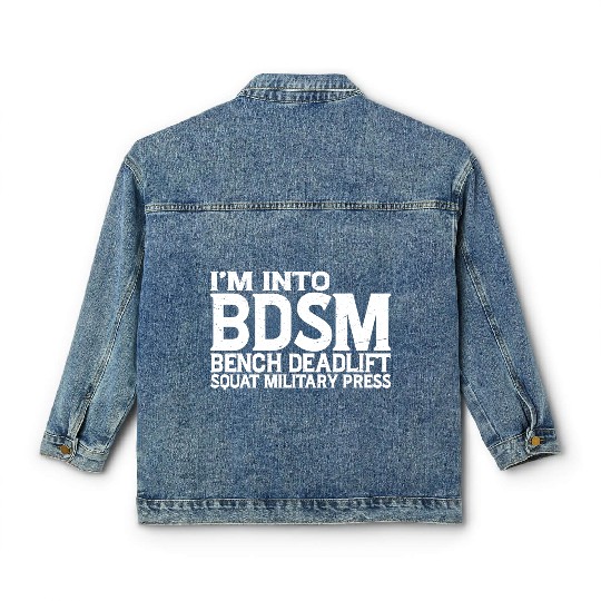 Im Into BDSM Bench Squat Deadlift Military Press19 Classic Women's Denim Jackets