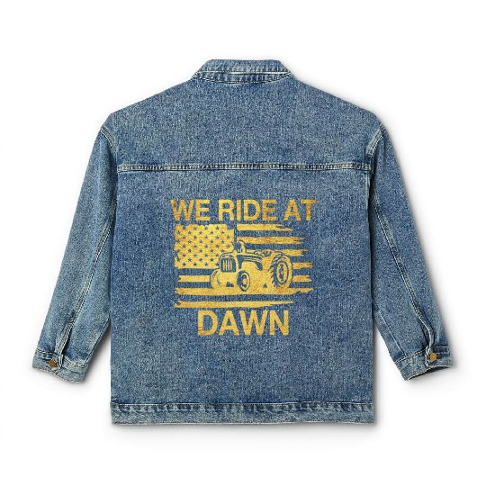 We Ride At Dawn Dad Lawn Mower Make Laugh Day Yard Classic Women's Denim Jackets