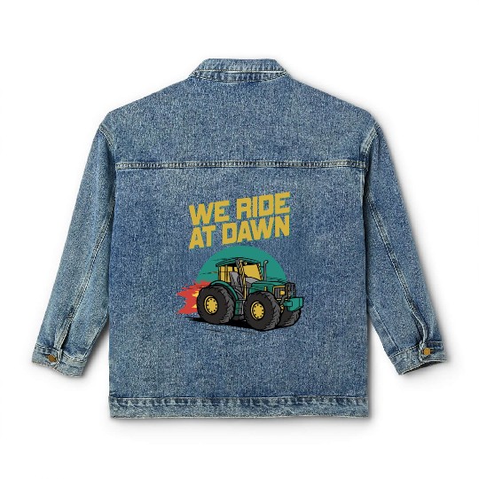 We Ride At Dawn Dad Lawn Mower Make Laugh Day Yard Classic Women's Denim Jackets