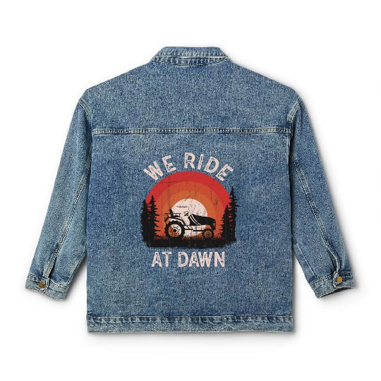 We Ride At Dawn Dad Lawn Mower Make Laugh Day Yard Classic Women's Denim Jackets