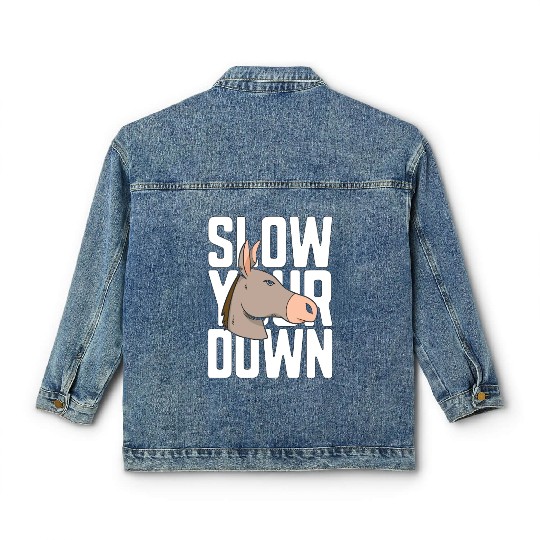 Donkey Slow Your Down Miniature Donkey Farmer Pet Classic Women's Denim Jackets