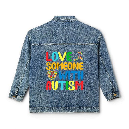 Autism Mom I Love Someone with Autism Autism Aware Classic Women's Denim Jackets