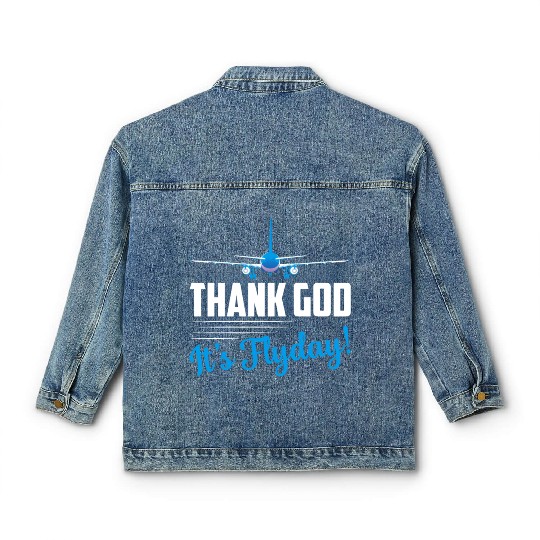 Thank God It's Flyday! Airline Pilot Aviation Classic Women's Denim Jackets