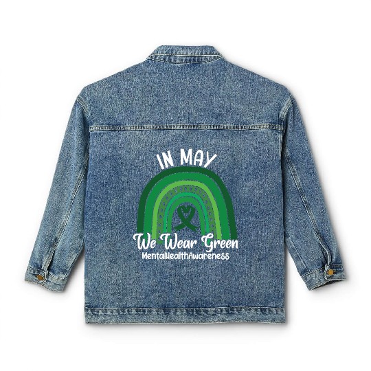 In May We Wear Green Mental Health Classic Women's Denim Jackets