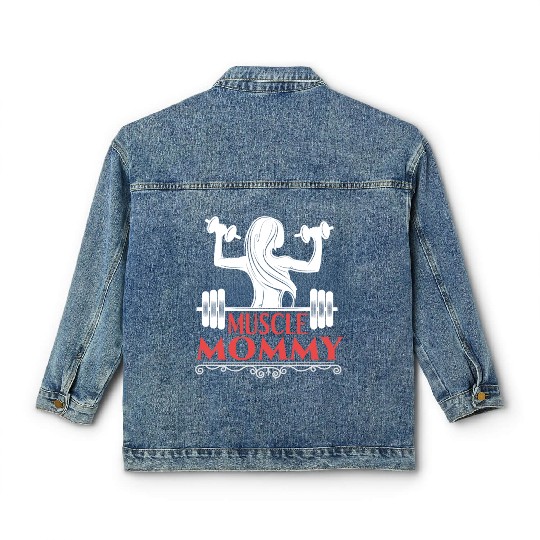 Muscle Mommy fitness saying Classic Women's Denim Jackets