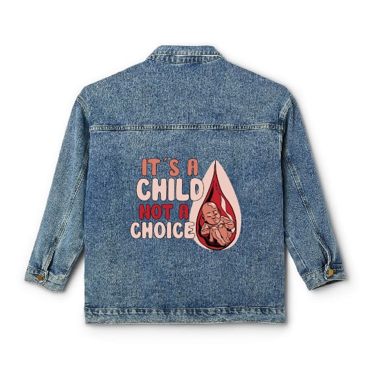Anti Abortion Conservative Pro Life Sign Gift Classic Women's Denim Jackets
