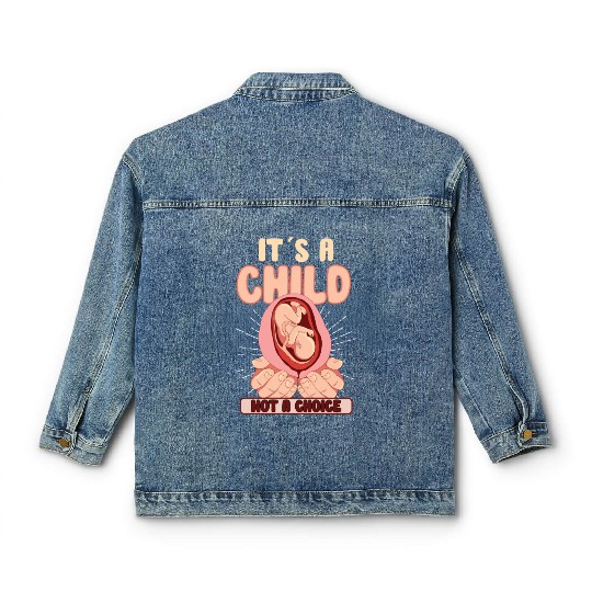 Anti Abortion Conservative Pro Life Sign Gift Classic Women's Denim Jackets