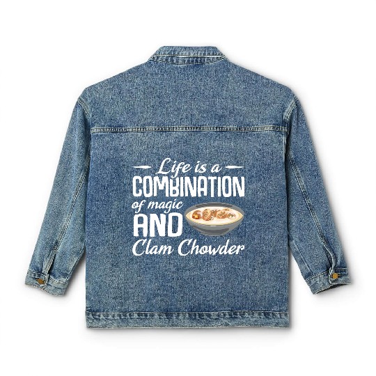 Life is a combination of magic and Clam Chowder Classic Women's Denim Jackets