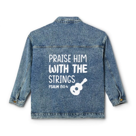 Praise Him With The Strings Christian Guitar Classic Women's Denim Jackets