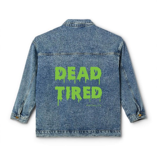 Dead Tired Mom Life Halloween Womens Classic Women's Denim Jackets